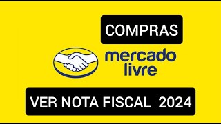 Como ver nota fiscal Mercado Livre