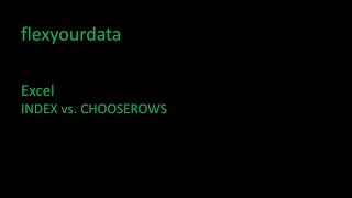 Excel - INDEX vs. CHOOSEROWS