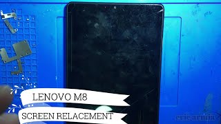 LENOVO TAB M8 - (8505XS) - LCD SCREEN RELACEMENT - CHANGE DISLAY