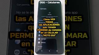 Cómo ver todas las aplicaciones que tienen permiso de cámara en un celular Moto G52 - #motog52