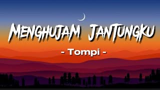 Tompi - Menghujam Jantungku (Lirik Lagu)