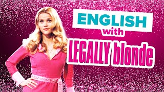 Learn English with Movies: Legally Blonde