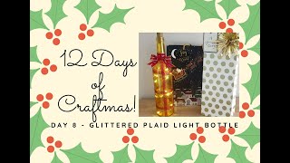 12 Days of Craftmas - Day 8: Glittered Plaid Light Bottle