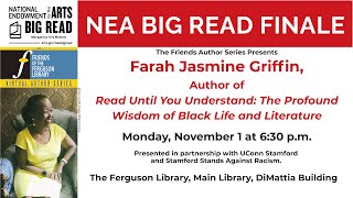 NEA Big Read Finale Event with Farah Jasmine Griffin - Author of Read Until You Understand