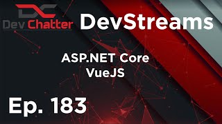 DevStreams Site - ASP.NET Core, C#, JavaScript, VueJS - Ep 183