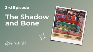 Rita's Book Club - Episode 3: The Shadow and Bone