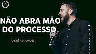 NÃO ABRA MÃO DO PROCESSO | LAGOINHA NITERÓI - ANDRÉ FERNANDES