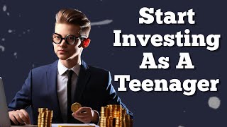 5 Simple Steps to Start Investing as a Teenager