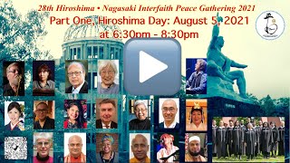 NEW EDITED VERSION IS HERE!!! : Hiroshima Day Interfaith Peace Gathering on August 5, 2021