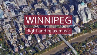 Winnipeg from above / Flying over Winnipeg (Canada) / relax chillout music / 1080[HD]