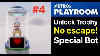 Astro's Playroom: Unlock "No escape!" Special Bot 4th Trophy  (Ape Escape Game Four)