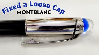 How To Fix Montblanc Pen Loose Cap