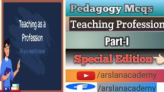 Teaching As Profession Pedagogy Mcqs| Part-I | Most repeated Mcqs of  #ajkpsc #fpsc #ppsc