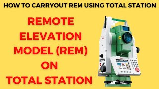 REM || remote elevation model, how to use total station for REM