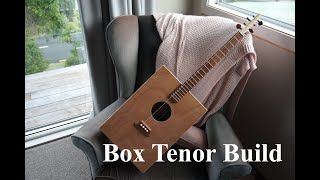 Box Tenor Guitar Build