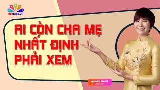 Nếu còn cha mẹ hãy thực hiện điều này | Ơn nghĩa sinh thành | Tìm Về Chính Mình