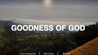 Instrumental Worship | Goodness of God | prayermusic