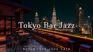 Tokyo Bar Jazz ~ City Lights and Saxophone Melodies for Relaxing, Studying, and Focused Work