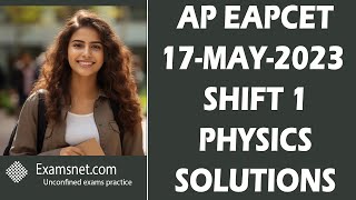 AP EAPCET 17 May 2023 shift 1 Physics  solved papers for all questions