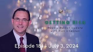 Getting Ri¢h Episode 181 | July 3, 2024