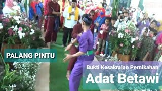 PALANG PINTU || Budaya Sakral Adat Betawi