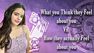 What you Think they Feel about you Vs. How they Actually Feel about you? ❤️Pick a Card ❤️