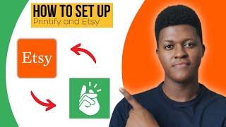 How To Set Up Printify and Etsy (2024)