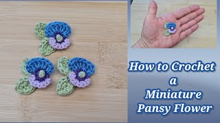 How to Crochet a Miniature Pansy Flower