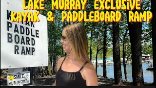 EXCLUSIVE Lake Murray KAYAK & PADDLEBOARD ramp! NOW OPEN!