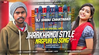 Jharkhandi Style❣️ (Nagpuri Dj Song 2024 ) Robot Bass Mix 2024 | DJ Shibu Chhatabad