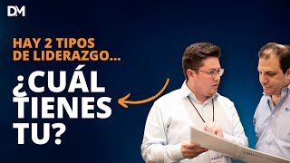 Hay 2 tipos de liderazgo ¿Cuál tienes tu?