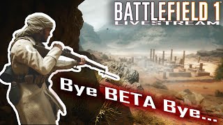 FINAL LIVESTREAM |  BATTLEFIELD 1 [OPEN BETA]