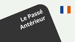 Passé Antérieur Bildung | Französisch | Grammatik