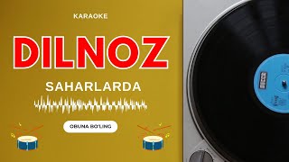 ⚡️ KARAOKE – DILNOZ - SAHARLARDA