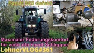 LohnerVLOG#361 Vorderachsfederung am Fendt 926 Vario defekt I Wir pimpen sie auf maximalen Komfort