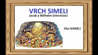 Grimmovci - VRCH SIMELI (audio rozprávka, pohádka)