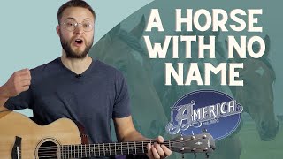 A Horse With No Name by America | Easy Guitar Lesson