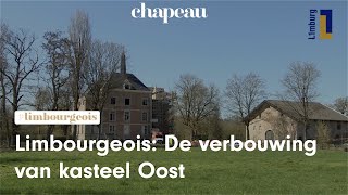 Limbourgeois: De verbouwing van Kasteel Oost tot een luxe hotel en restaurant