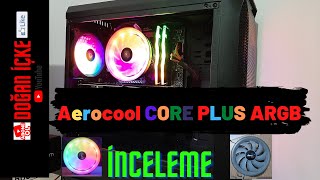 85 TL....!!! AEROCOOL CORE PLUS 12 CM ARGB İŞLEMCİ SOĞUTUCU İNCELEMESİ....