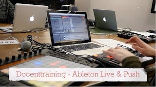 Docenttraining - Mixen, Jammen en Opnemen met Ableton Live & Push