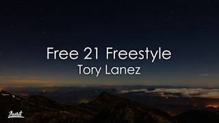 Tory Lanez - Free 21 Freestyle (Lyrics / Lyric Video)