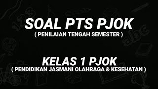 SOAL PTS PJOK KELAS 1 SEMESTER 2 | 2021/2022