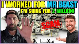 I worked for MrBeast and I want 2 Million Dollars! PAY ME!