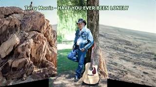 HAVE YOU EVER BEEN LONELY - Australian Country Singer - Terry Morris