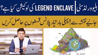 Blue World City Legends Enclave - Investment Opportunities Explained |  Map Details