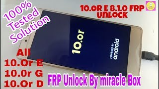 10.Or E 8.1.0 frp Unlock Google Account Remove By miracle box