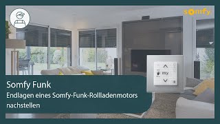 Wie stellt man die Endlagen eines Somfy Funk-Rollladenmotors nach? | Somfy