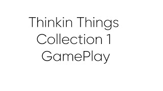 Thinkin Things Collection 1 GamePlay