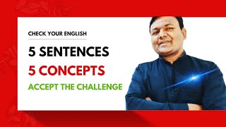 5 SENTENCES 5 CONCEPTS / HOW TO USE ENGLISH PROPERLY / ENGLISH GRAMMAR / मराठीतून स्पष्टीकरण