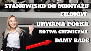 STANOWISKO DO MONTAŻU FILMÓW URWANA PÓŁKA KOTWA CHEMICZNA